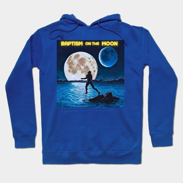 Baptism on the Moon Hoodie by Truant Memory